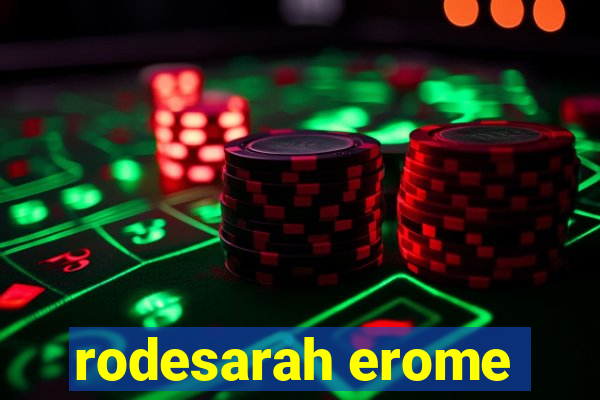 rodesarah erome